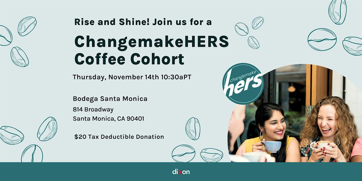 ChangemakeHERS Coffee Cohort