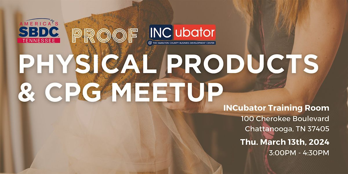 March - Chattanooga: Physical Products & CPG Meet Up