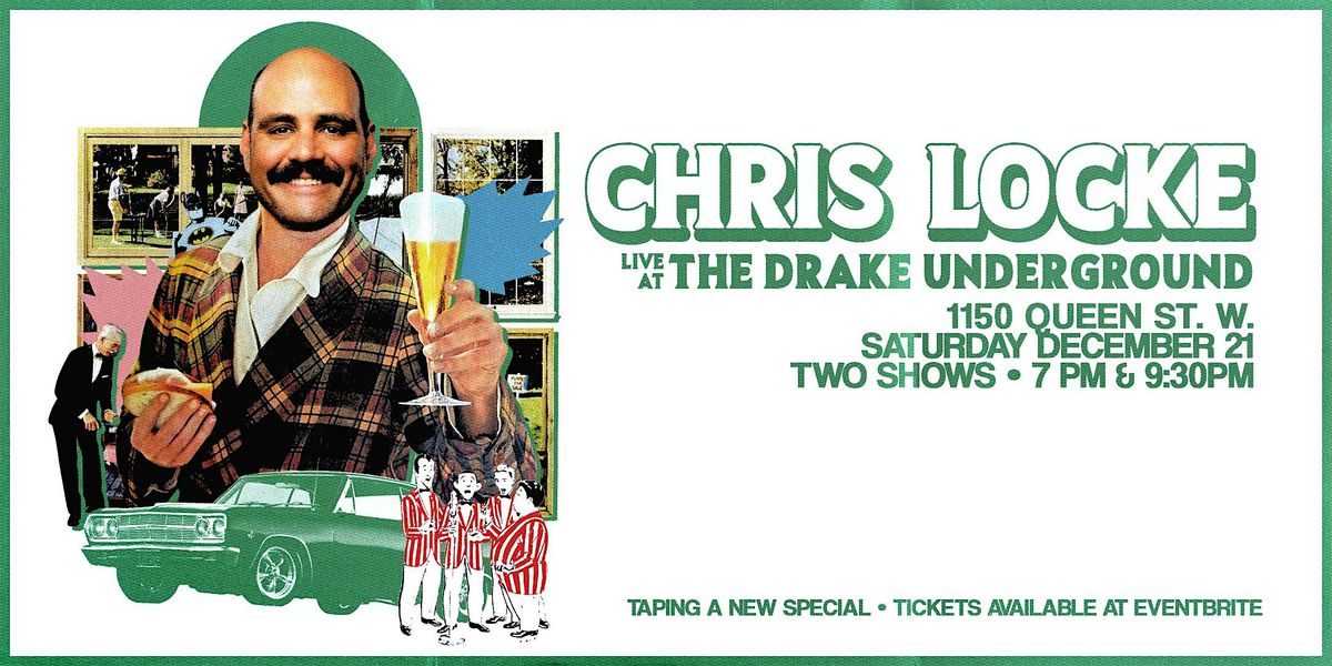 Chris Locke Live at The Drake Underground (Comedy Special Taping)