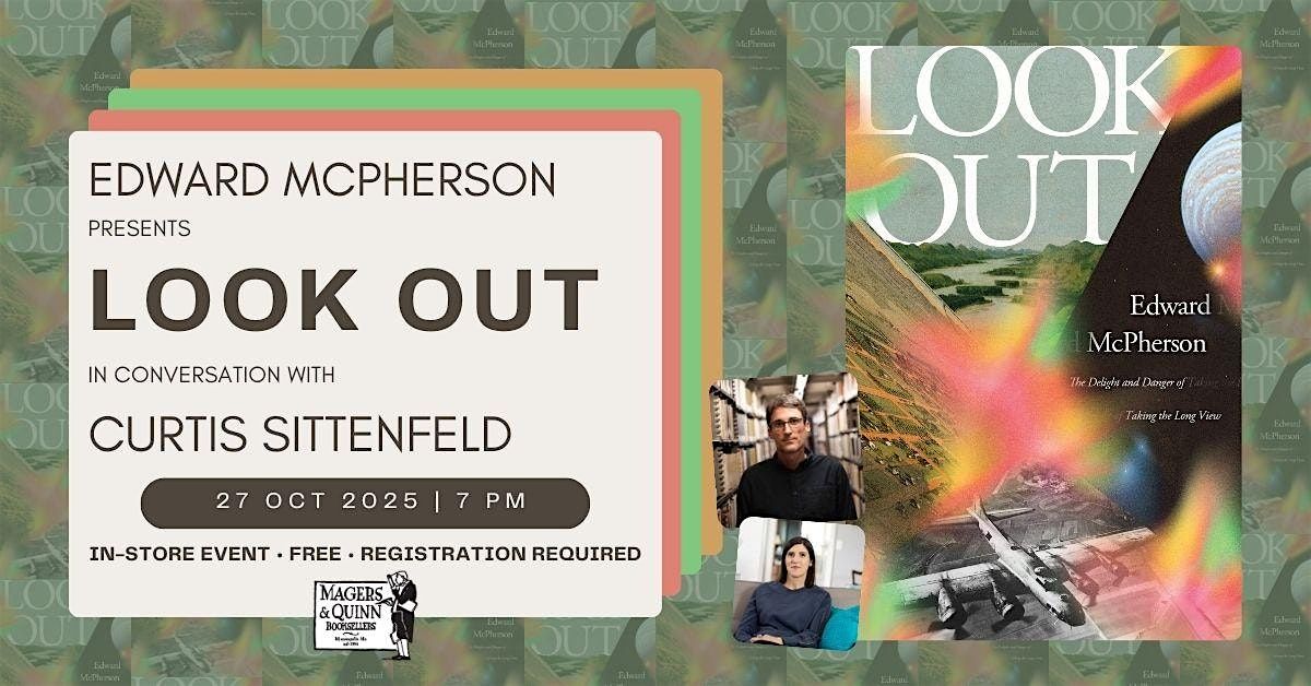 Edward McPherson presents Look Out in conversation with Curtis Sittenfeld