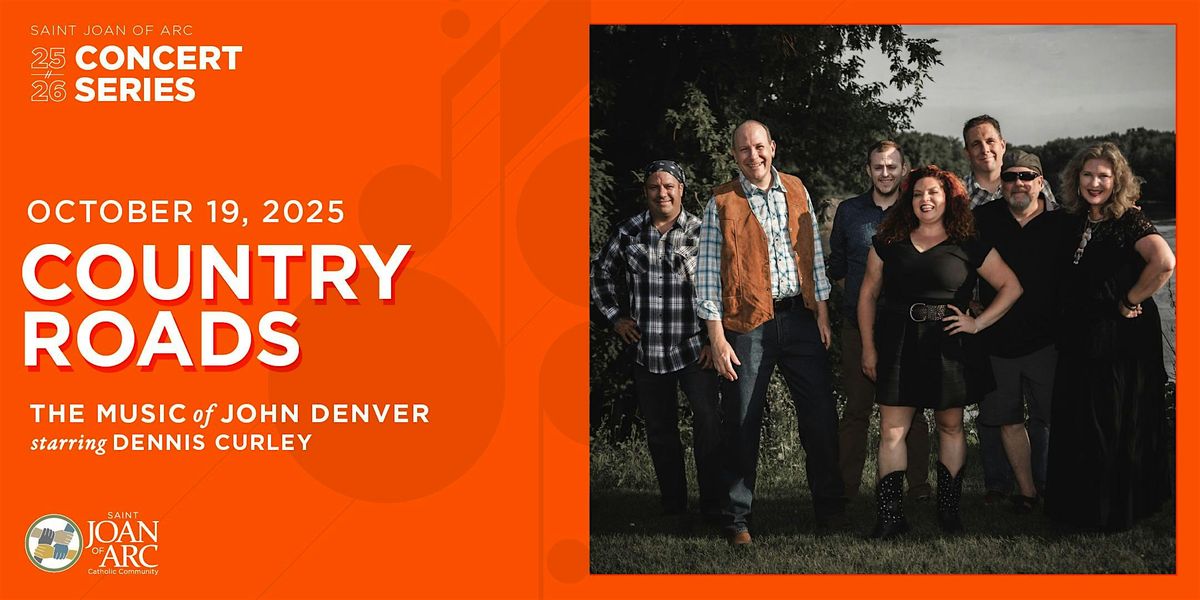 The St. Joan of Arc 2025-2026 Concert Series - "COUNTRY ROADS"