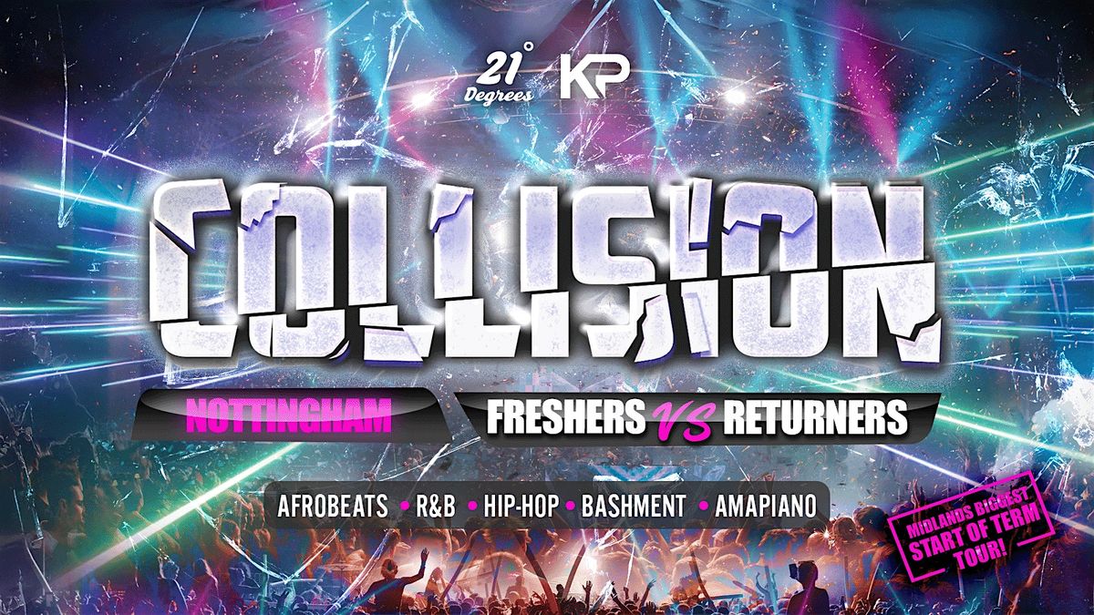 COLLISION - Nottingham's Biggest Start Of Term Party!