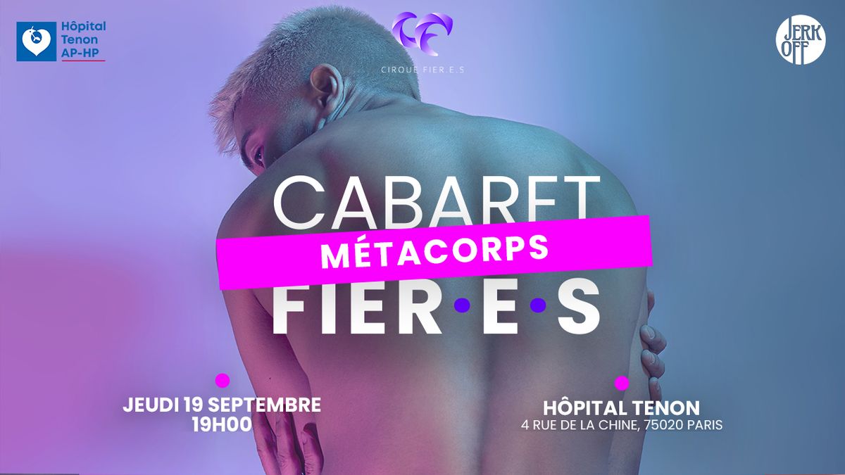 Cabaret Fier.e.s : M\u00e9tacorps \/\/ Cirque Fier.e.s