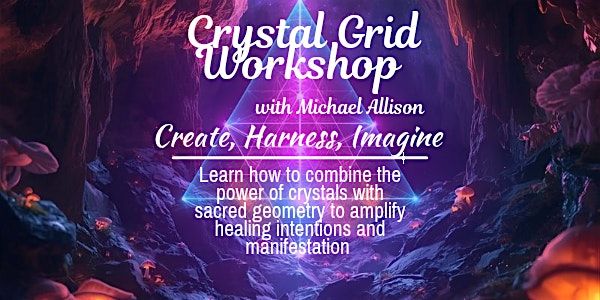 Crystal Grid Class by Michael Allison
