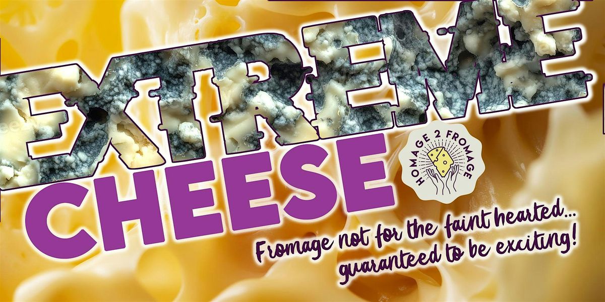 Peterborough - EXTREME Cheese! @ The Brewery Tap