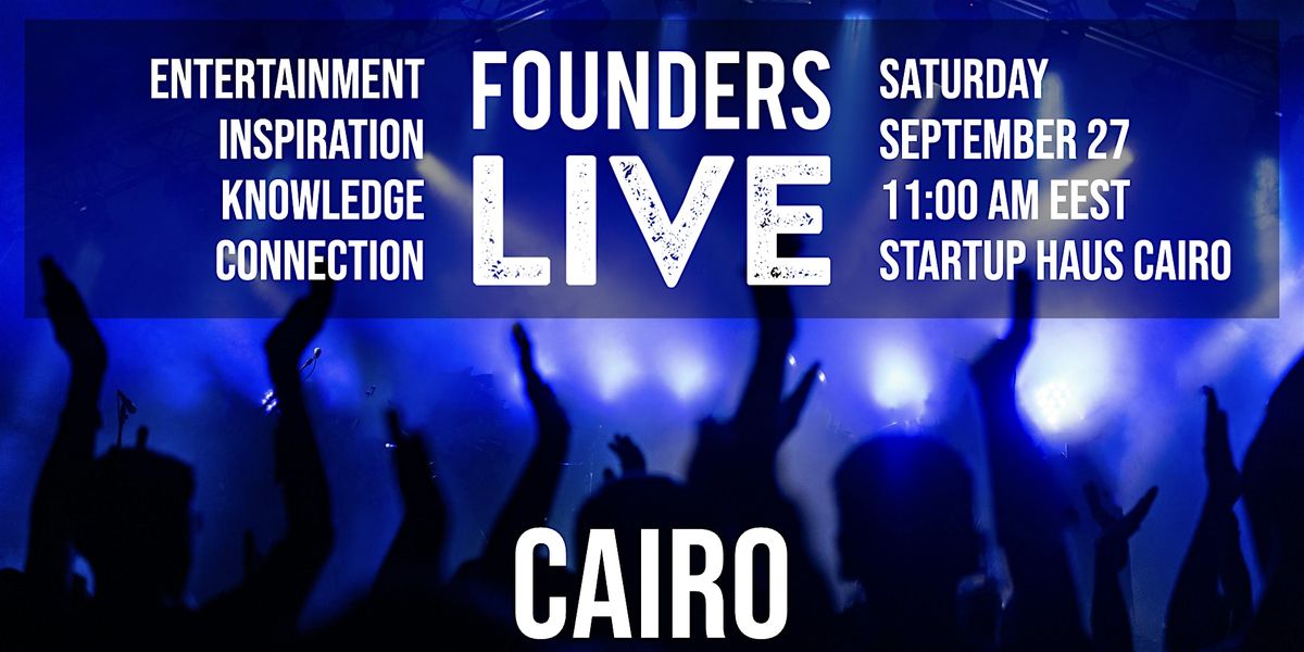 Founders Live Cairo