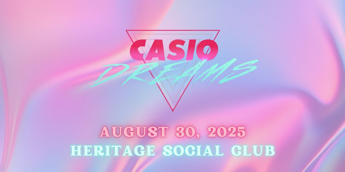 Casio Dreams | LIVE AT HERITAGE SOCIAL CLUB