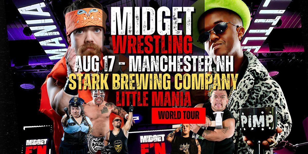 Little Mania Midget Wrestling \u2013 Manchester, NH \u2013 Aug 17, 2025 \u2013 Buy Now