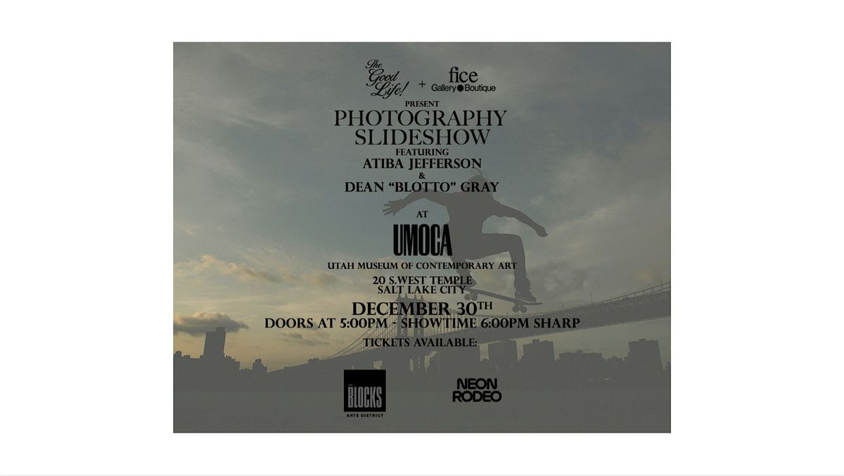 FICE X TheGoodLife! Photo Slideshow @ UMOCA