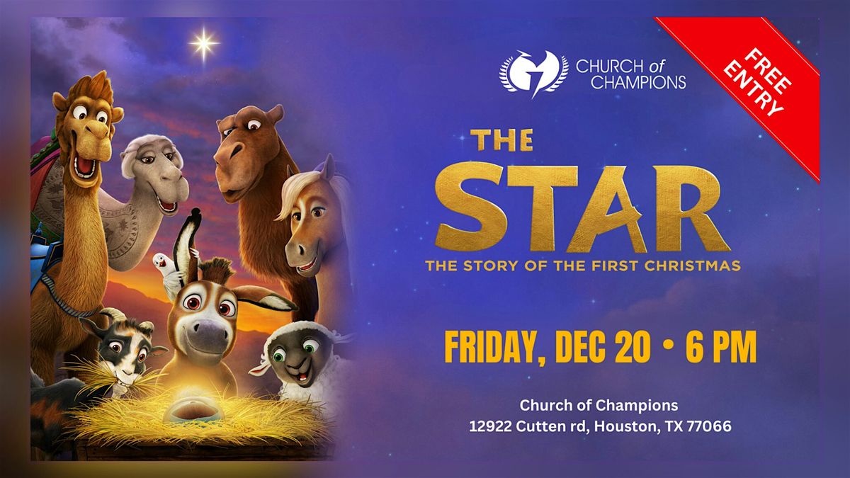 The STAR - Family Christmas Movie - FREE ENTRY