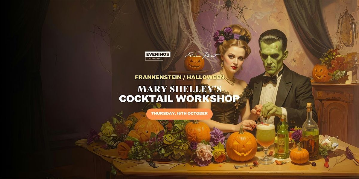 A sip of Frankenstein \u2013 Cocktail Workshop Inspired by Mary Shelley - \u20ac46 pp
