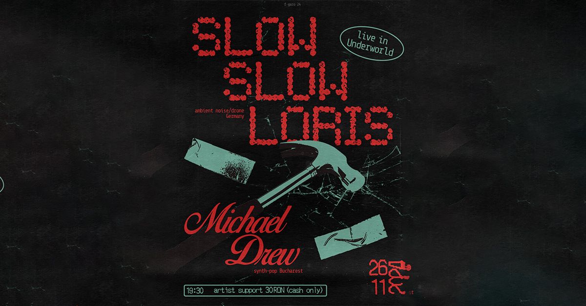 Michael Drew and Slow Slow Loris - CONCERT in UNDERWORLD