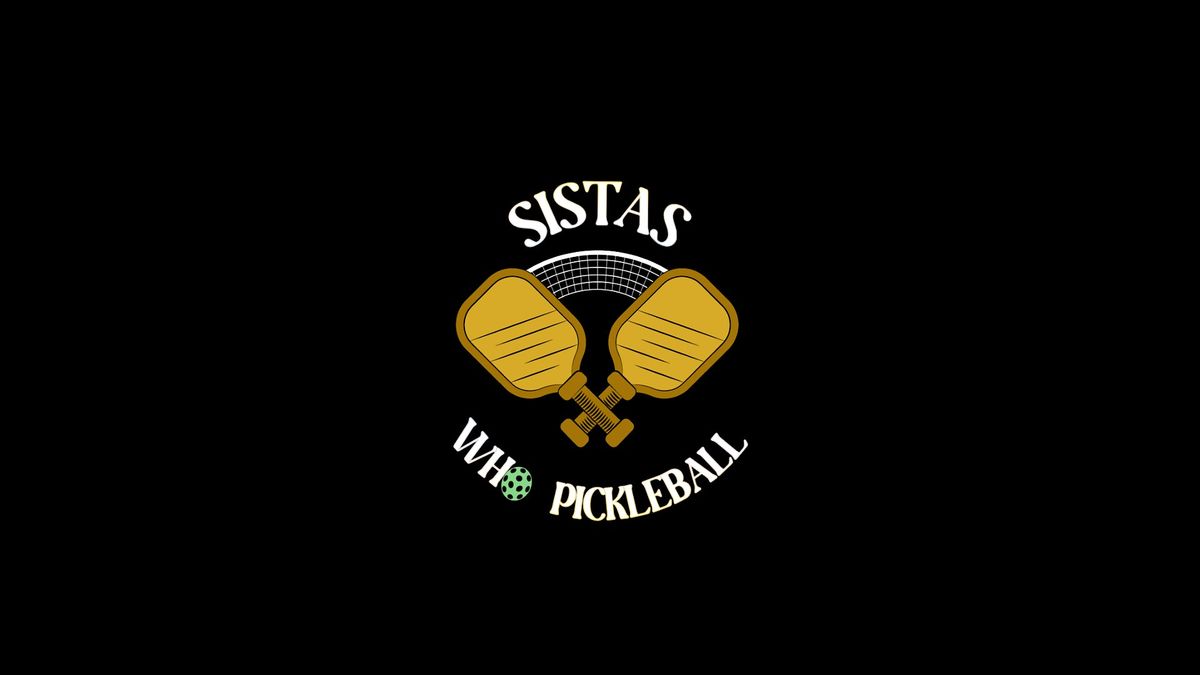 Sistas Who Pickleball - Beginner's Open Play