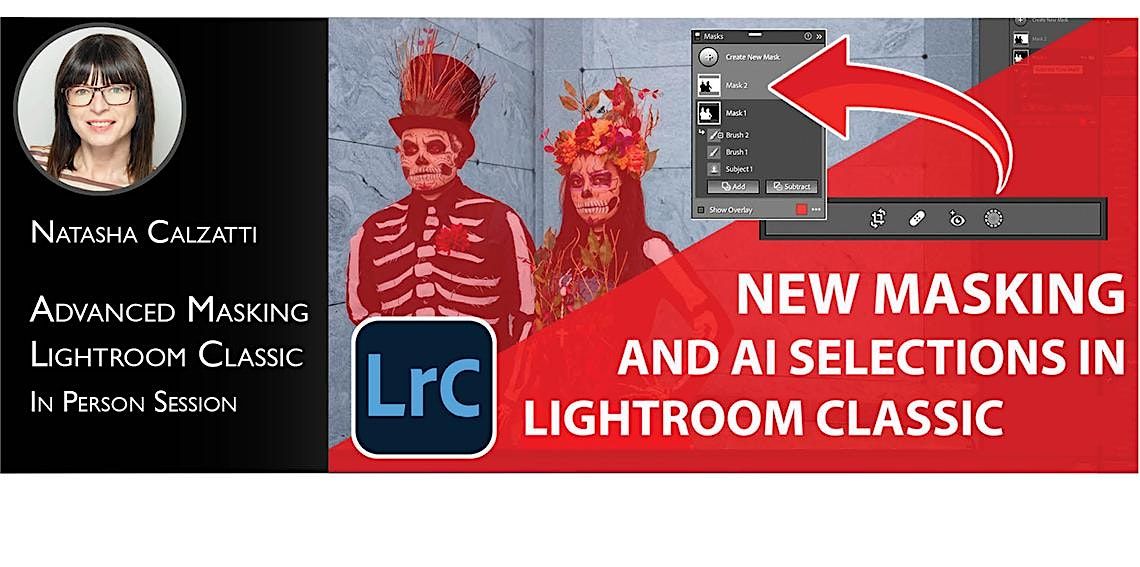 Advanced Lightroom Classic Masking with Natasha Calzatti  - Los Angeles