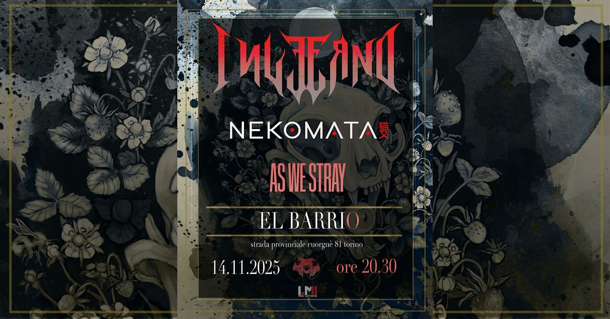 INVERNO + NEKOMATA + AS WE STRAY | LIVE @ EL BARRIO TORINO