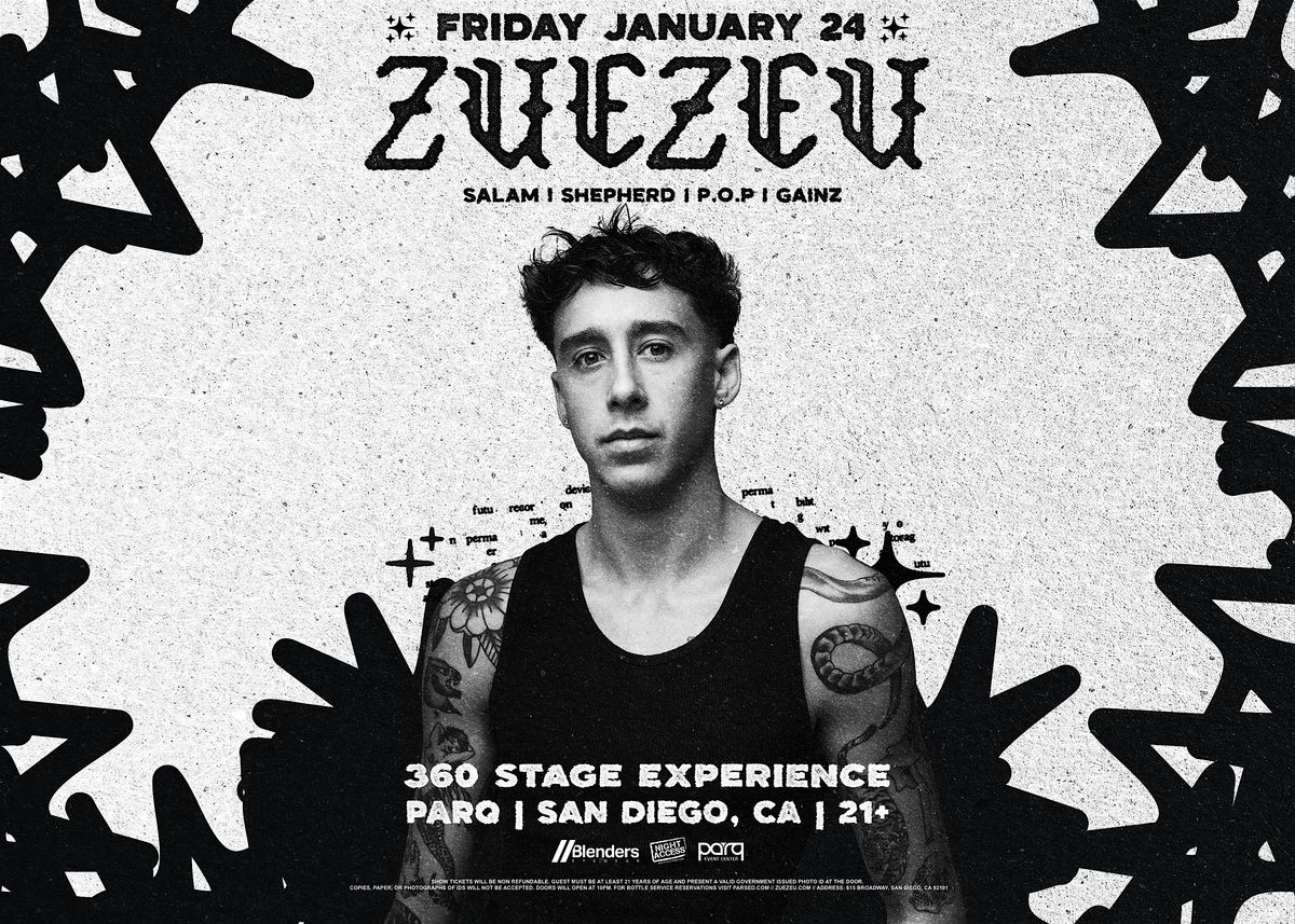 ZUEZEU @ Parq Nightclub \u2022 360 Stage Experience \u2022 San Diego \u2022 1\/24\/2025