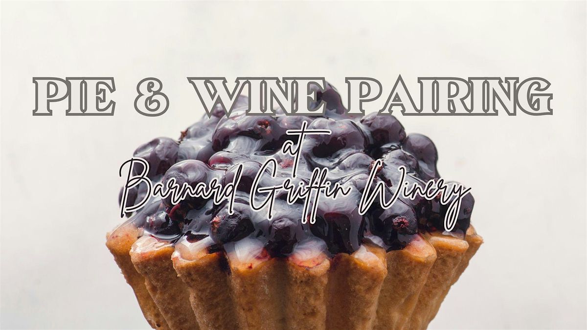 Thanksgiving Pie & Wine Pairing at Barnard Griffin Winery