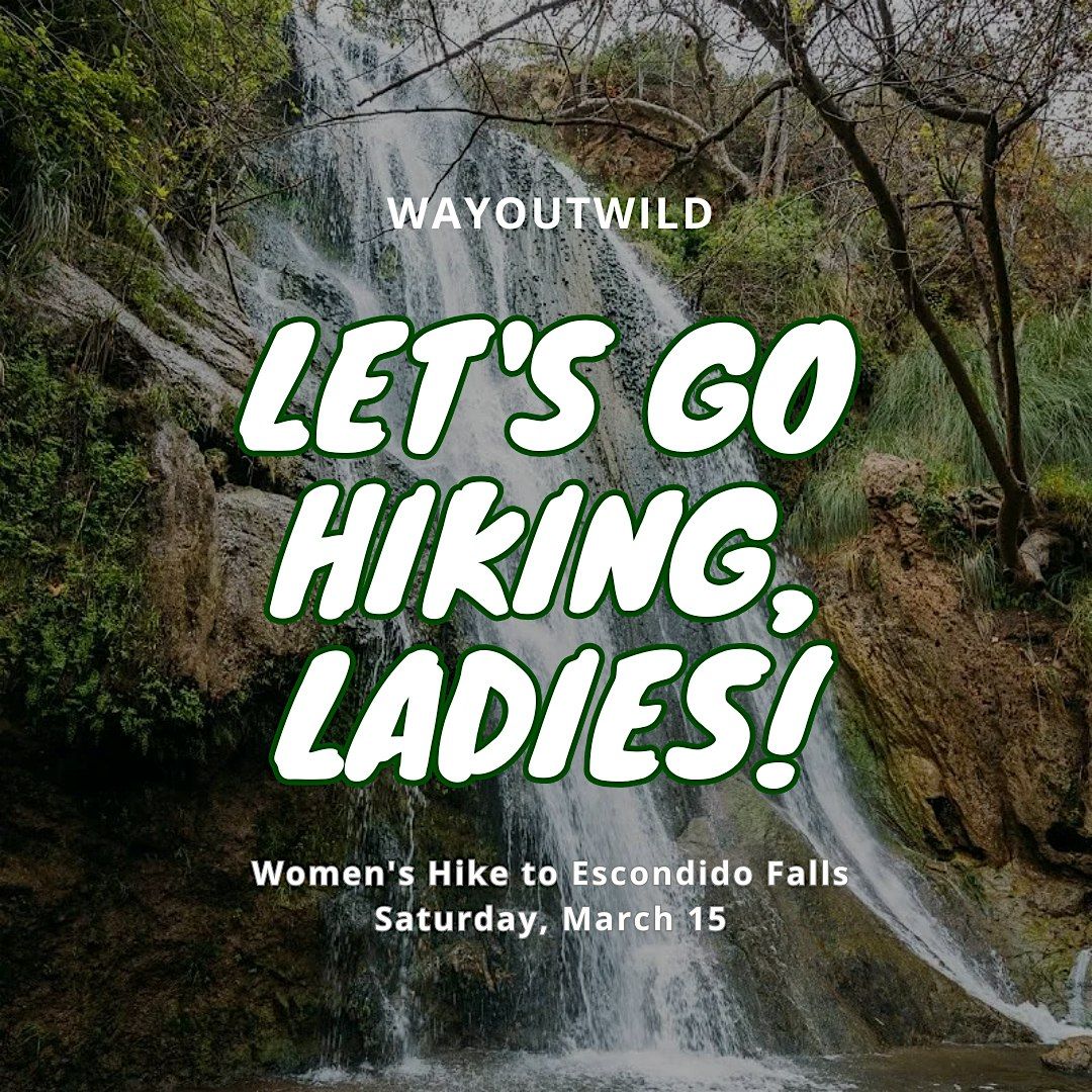 Women's Hike - Escondido Waterfalls