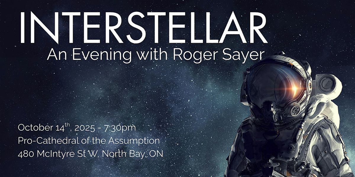 Interstellar: An Evening with Roger Sayer