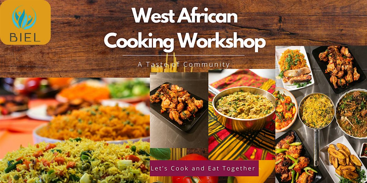 West African Cooking Workshop Series: A Taste Of Community