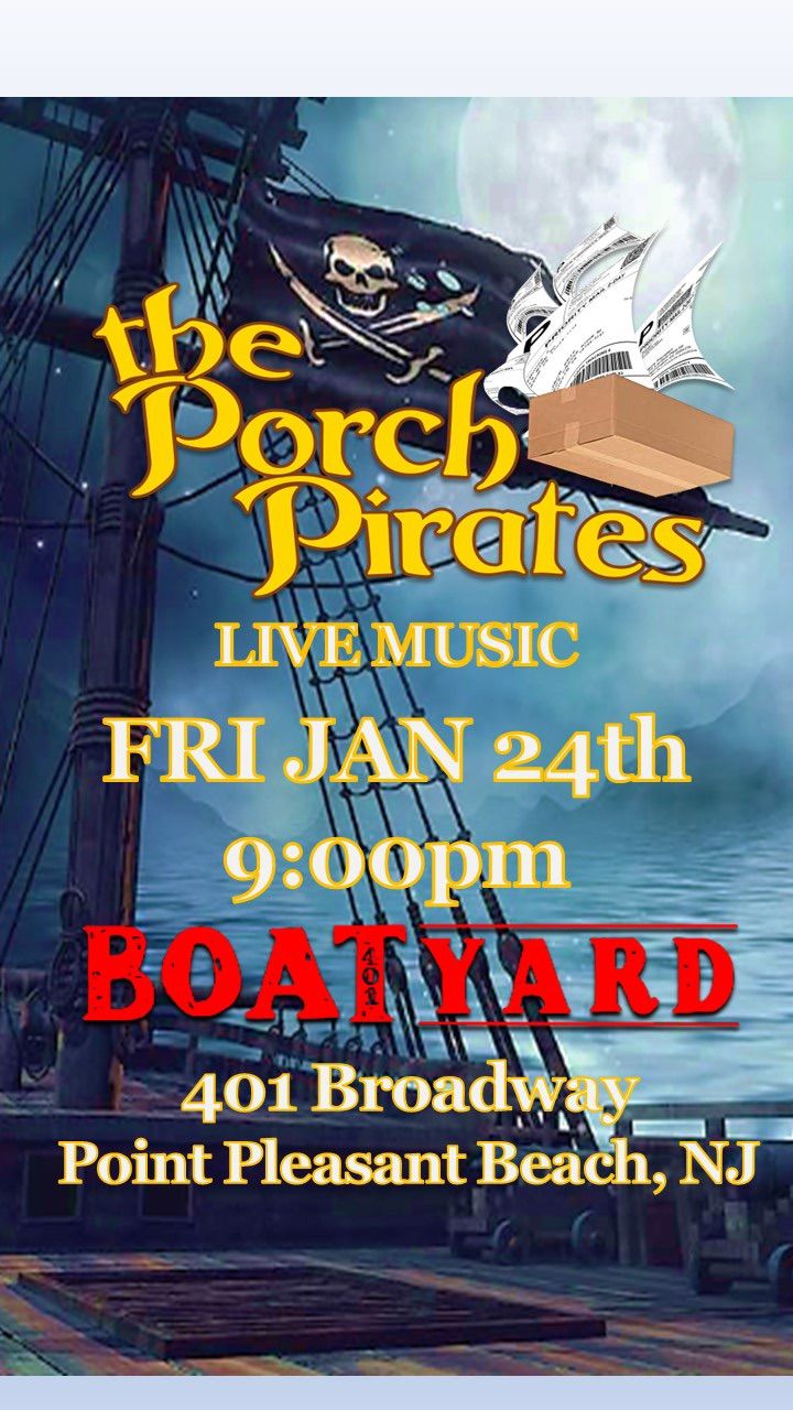 The Porch Pirates show @ Boatyard401