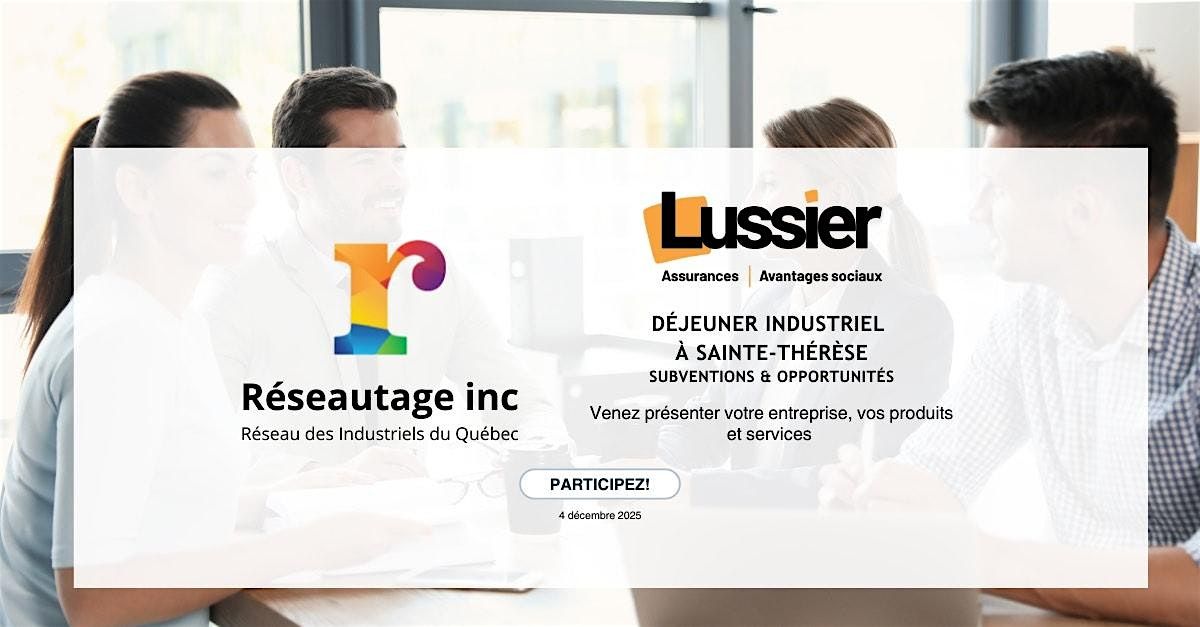 D\u00e9jeuner Industriel : Subventions & Opportunit\u00e9s d'affaires