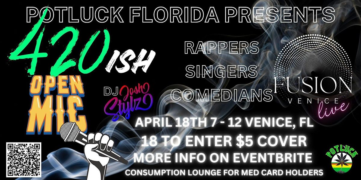 POTLUCK PRESENTS 420-ish Open Mic at FUSION LIVE