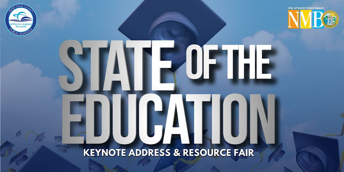 State of the Education \u2013 Keynote Address & Resource Fair