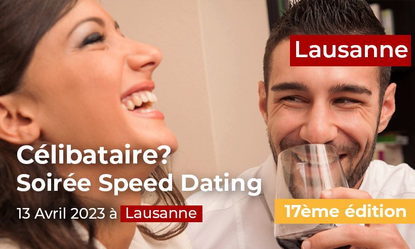 Speed Dating 25-45ans \u00e0 Lausanne 13 avril 2023