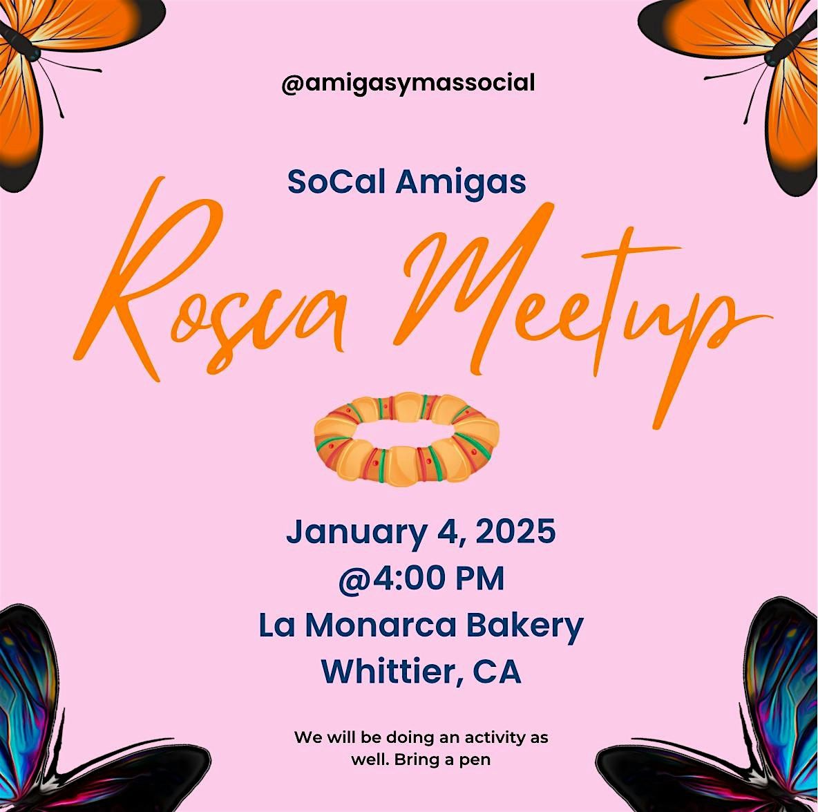 SoCal Latinas-Rosca and Cafecito Meetup at La Monarca