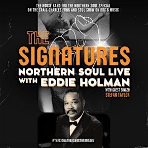 The Signatures, Northern Soul Live- With Eddie Holman