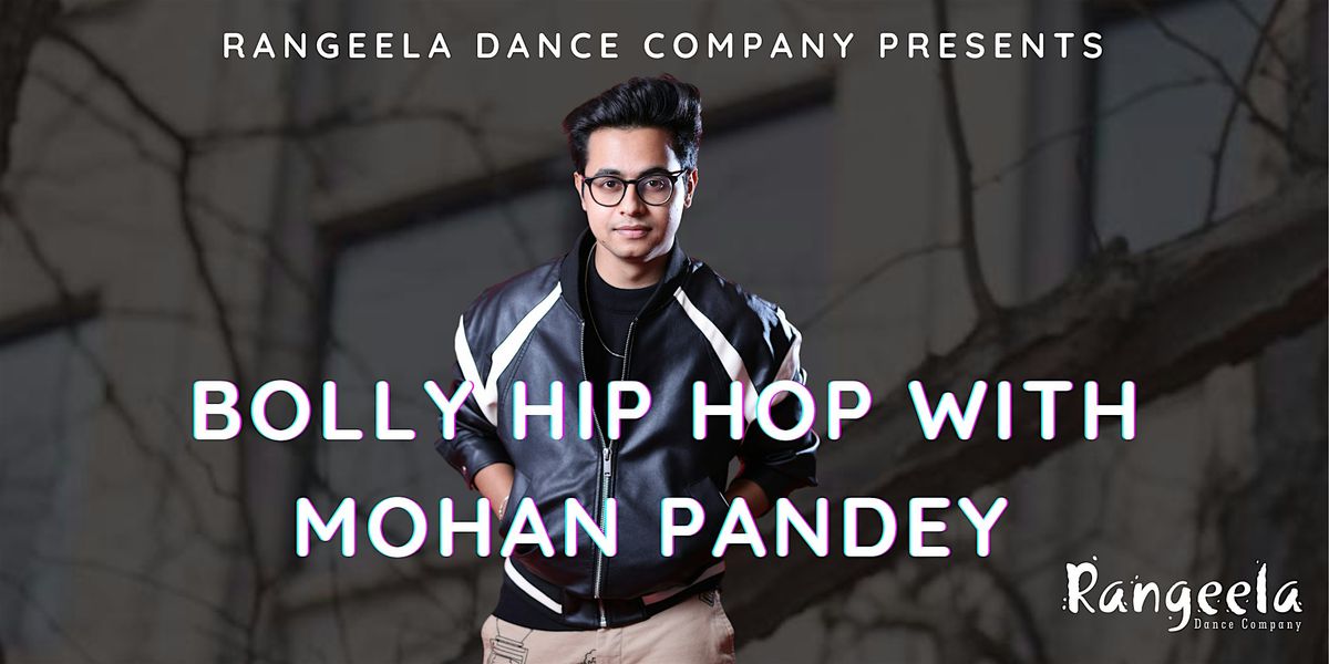 Bolly Hip Hop with Mohan Pandey (Seattle)