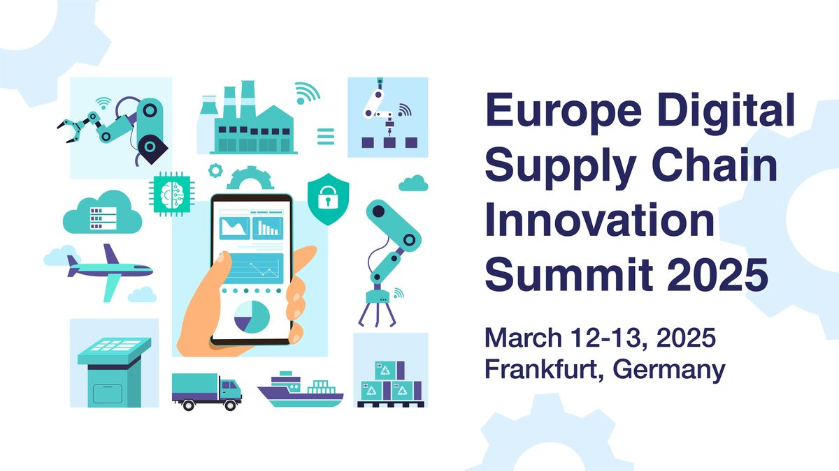 Europe Digital Supply Chain Innovation Summit 2025