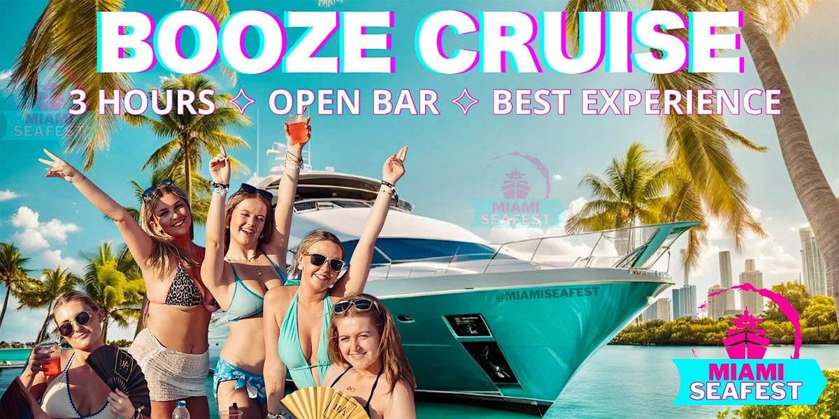 MIAMI BOOZE CRUISE - ALL INCLUSIVE BOOZE CRUISE