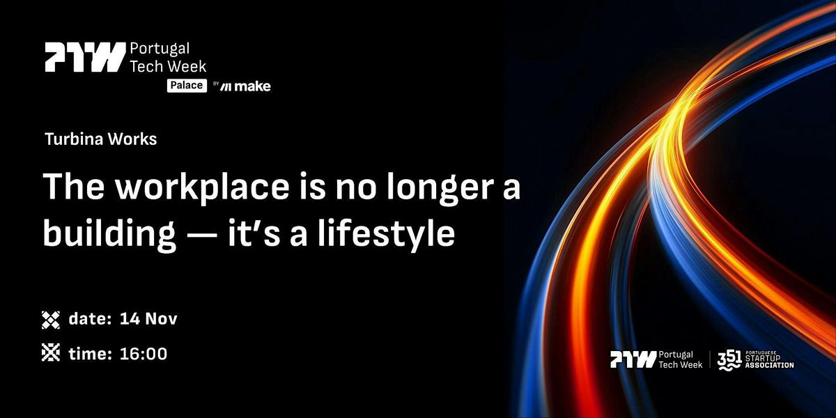 The workplace is no longer a building \u2014 it\u2019s a lifestyle