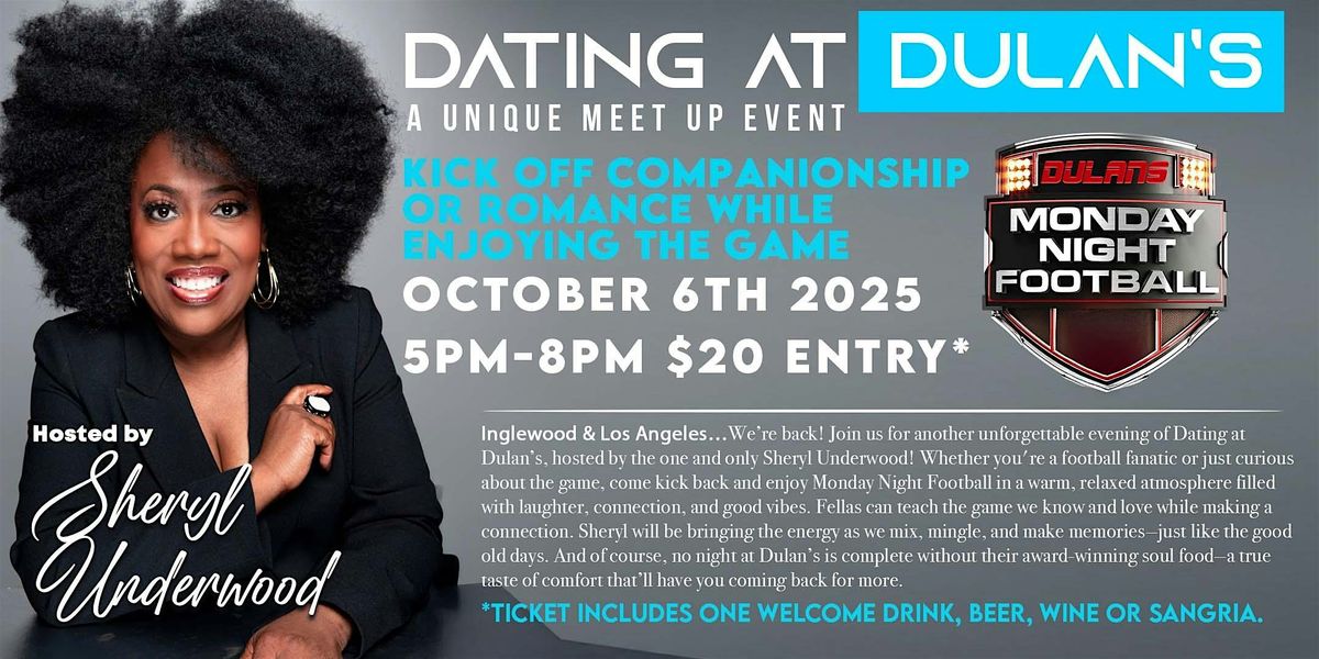 Dating At Dulan's & Monday Night Football hosted by Sheryl Underwood!