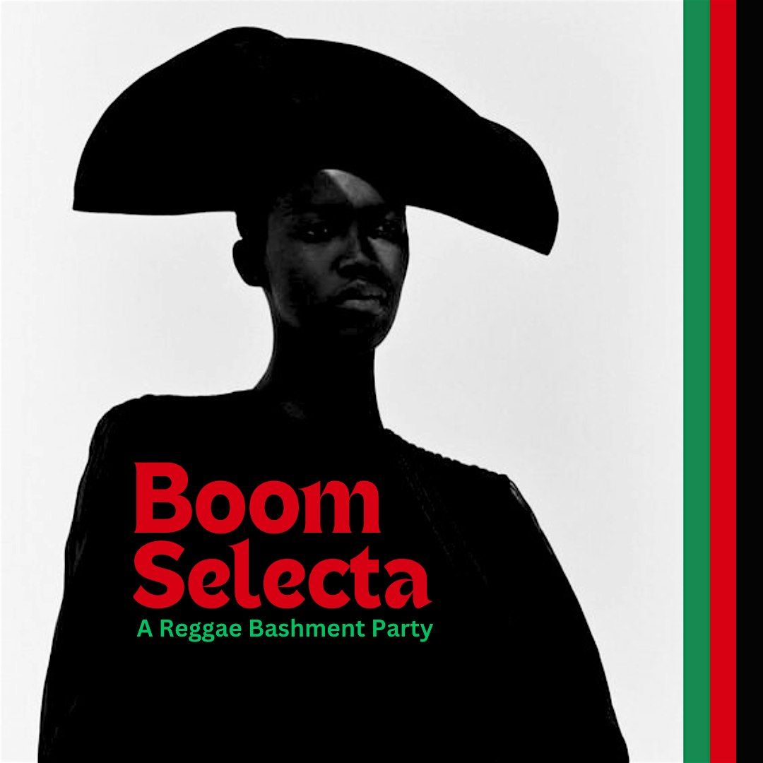 Boom Selecta: A Reggae Bashment Party