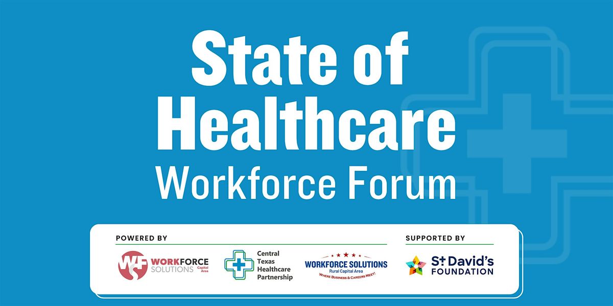 2025 State of Healthcare Workforce Forum