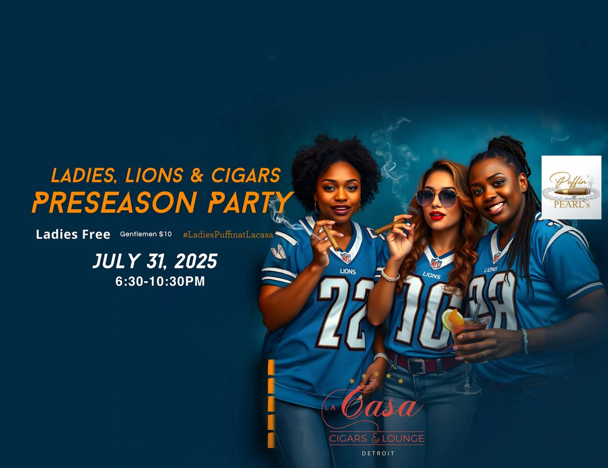 Ladies, Lions & Cigars Preseason Party