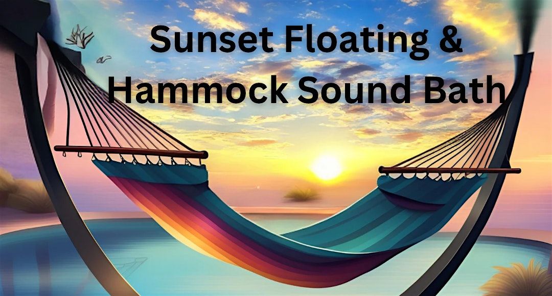 Internally Zen\u2019s Ultra-wave Sunset Floating & Hammock Sound Bath