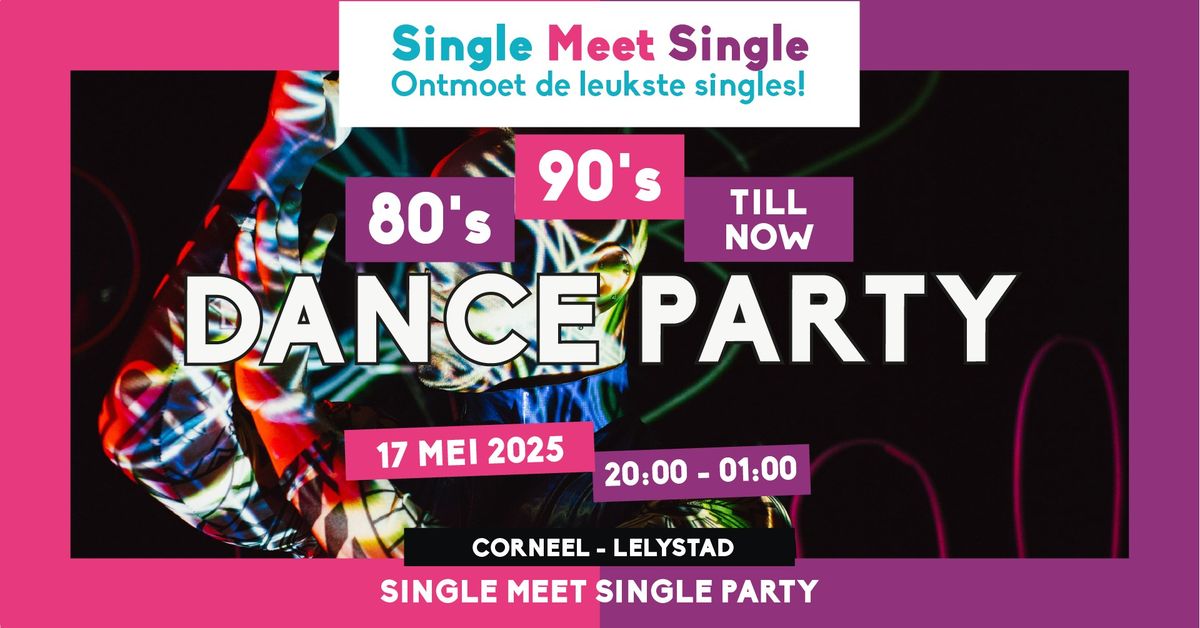 Single Meet Single Party Lelystad-80\u2019s, 90\u2019s, 00\u2019s till now-Corneel-Lelystad