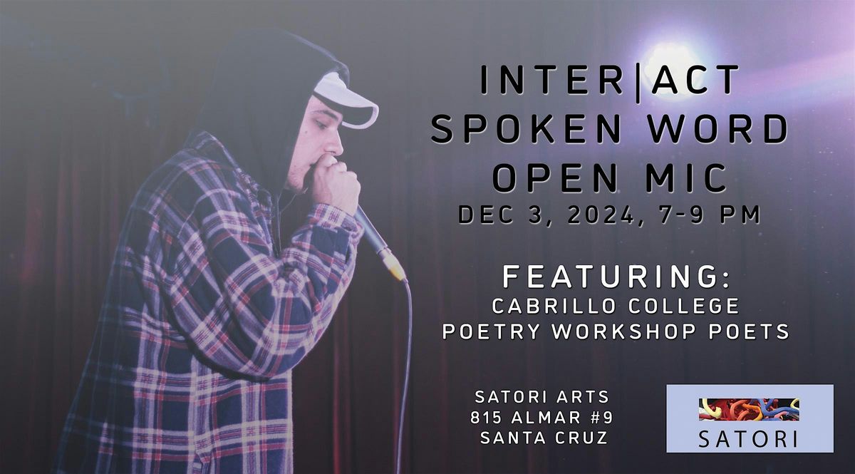 Inter|Act Spoken Word Open Mic: Featuring Cabrillo College Poets(12\/3\/2024)