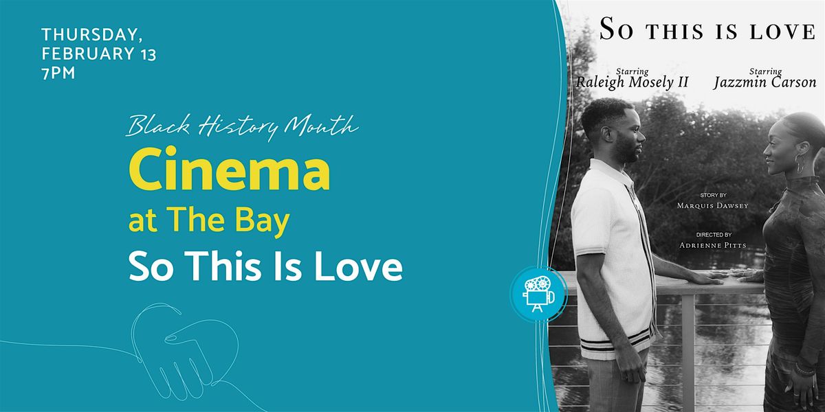 Cinema at The Bay: So This Is Love (World Release)