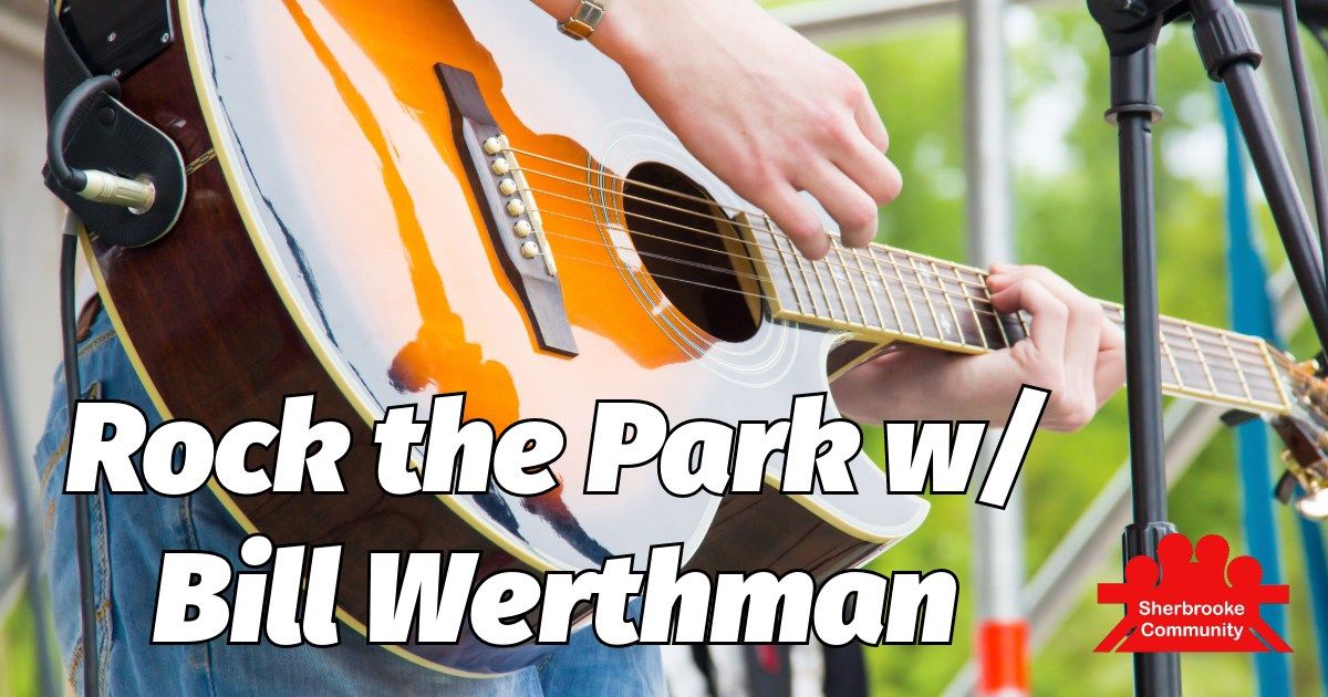 Rock the Park w\/ Bill Werthman