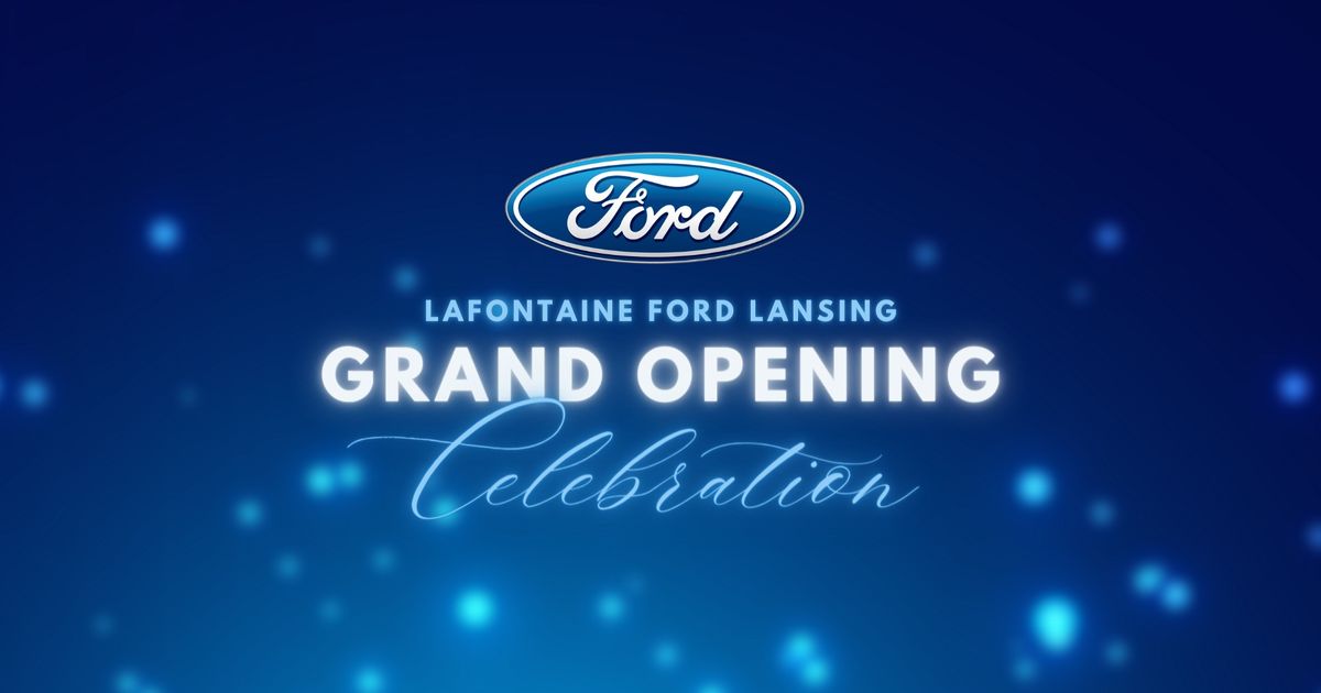 LaFontaine Ford Lansing Grand Opening