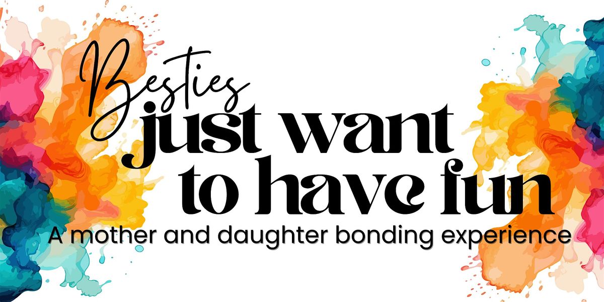 BESITES JUST WANNA HAVE FUN