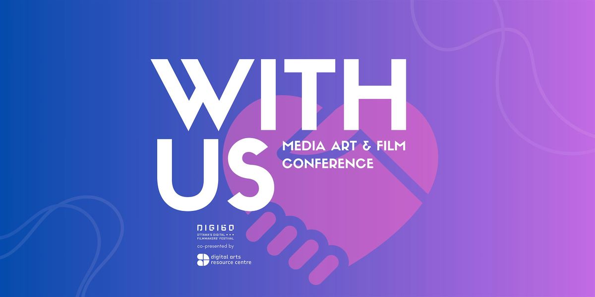 With US: Media, Art and Film Conference