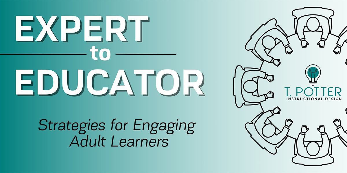 Expert to Educator: Strategies for Engaging Adult Learners