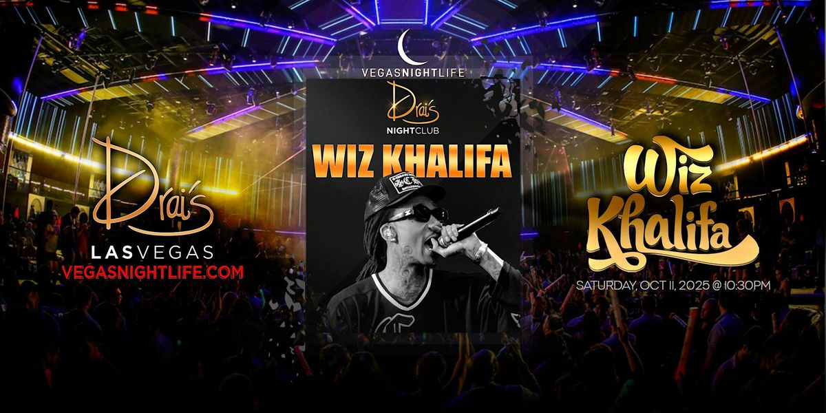 Wiz Khalifa | Drai's Nightclub Concert Party Vegas