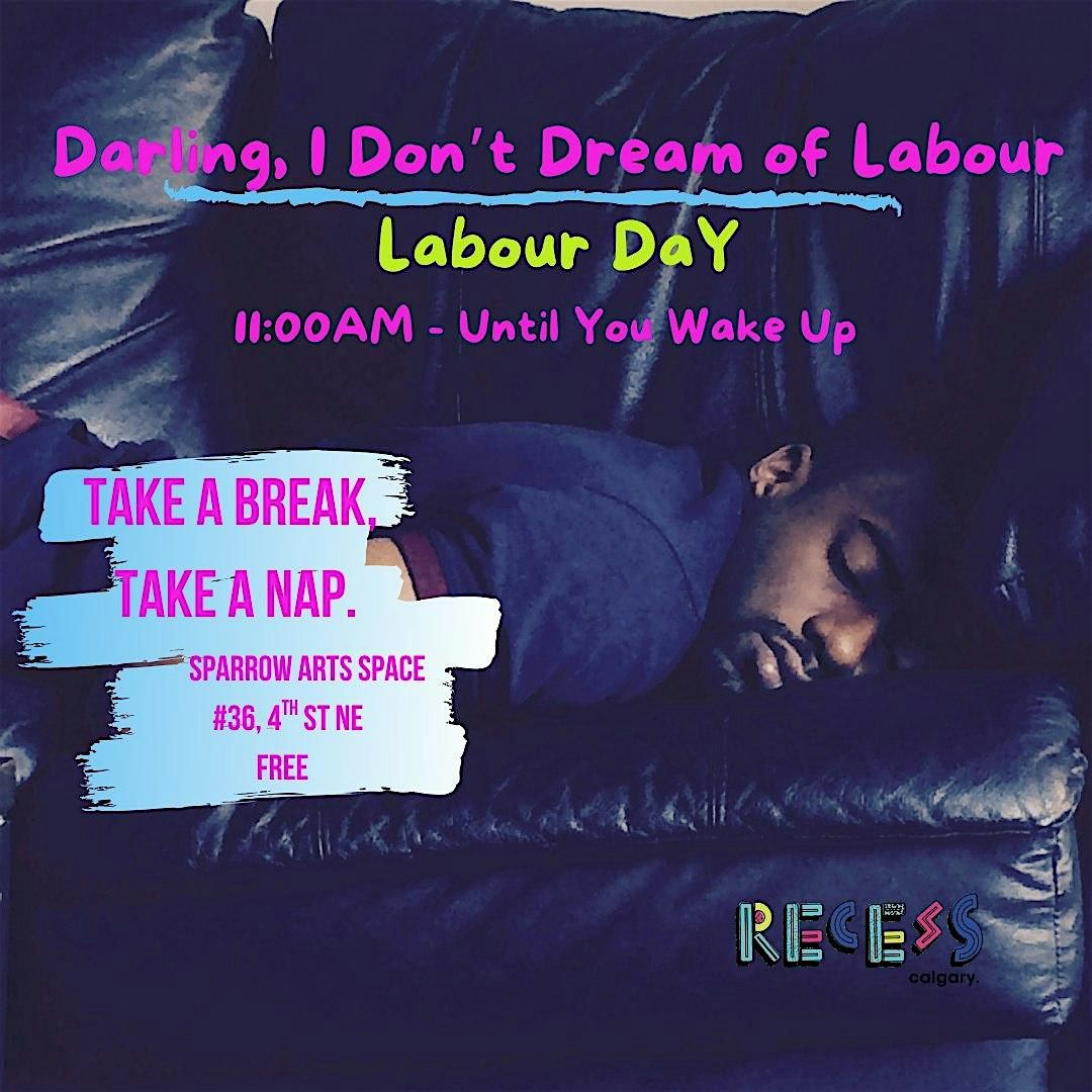 Darling, I Don't Dream of Labour - Prototype